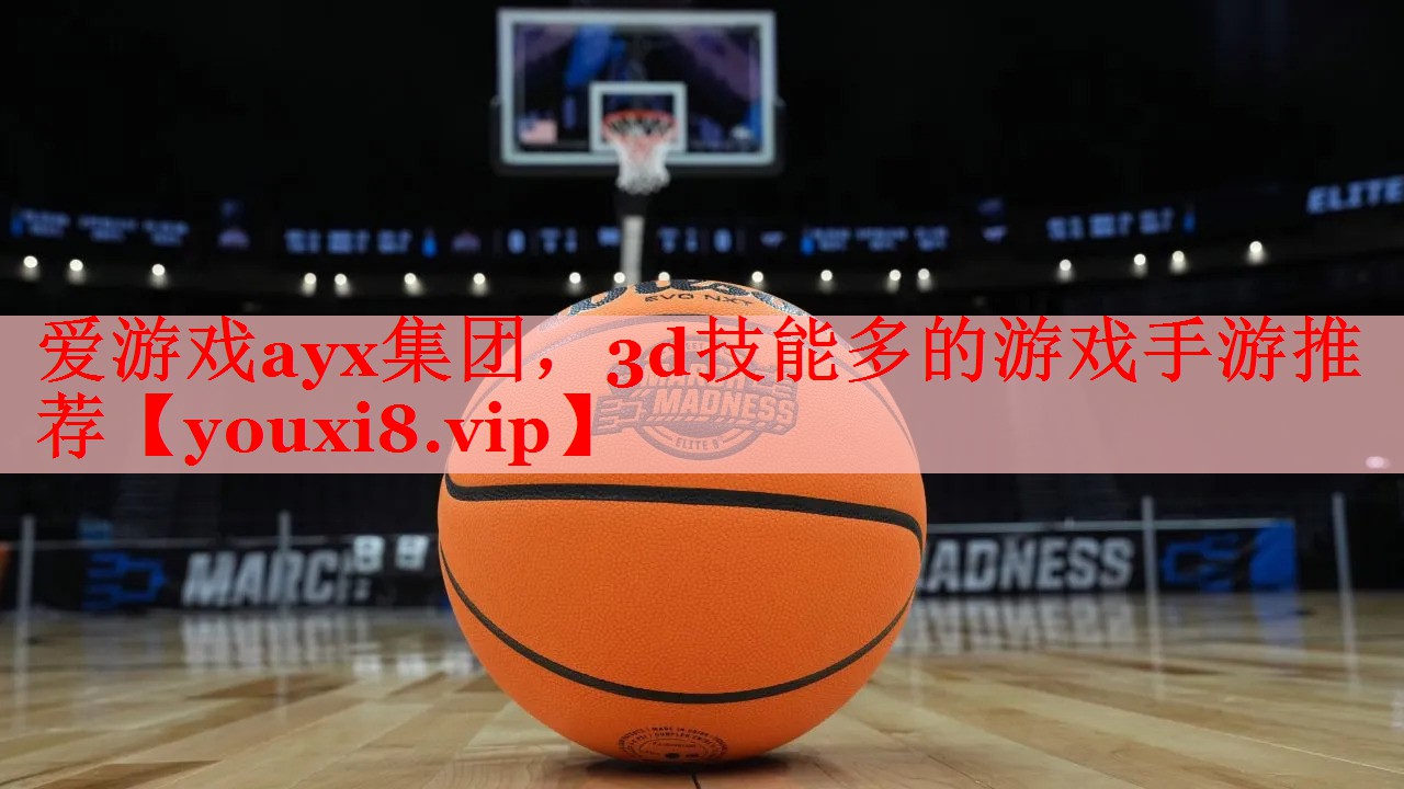 3d技能多的游戏手游推荐 3d技能多的游戏手游推荐